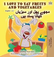 I Love to Eat Fruits and Vegetables (English Urdu Bilingual Book) di Shelley Admont, Kidkiddos Books, Tbd edito da KidKiddos Books Ltd.