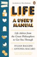 Life: A User's Manual di Julian Baggini, Antonia Macaro edito da Random House UK Ltd