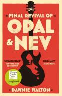 The Final Revival of Opal & Nev di Dawnie Walton edito da Quercus Publishing Plc