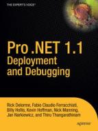 Pro .Net 1.1 Deployment and Debugging di Rick Delorme, Fabio Claudio Ferracchiati, Billy S. Hollis edito da SPRINGER NATURE