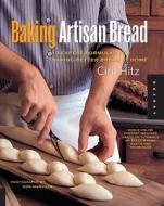 Baking Artisan Bread di Ciril Hitz edito da Rockport Publishers Inc.