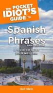 The Pocket Idiot's Guide to Spanish Phrases, 3rd Edition di Gail Stein edito da ALPHA BOOKS