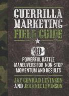 Guerrilla Marketing Field Battle Guide di Jay Conrad Levinson edito da McGraw-Hill Education