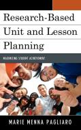 Research-Based Unit and Lesson Planning di Marie Menna Pagliaro edito da Rowman & Littlefield Education