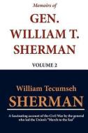 Memoirs of Gen. William T. Sherman - Volume 2 di William Tecumseh Sherman edito da READACLASSIC COM