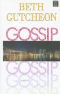 Gossip di Beth Gutcheon edito da CTR POINT PUB (ME)