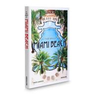 In the Spirit of Miami Beach di David Leddick edito da Assouline Publishing Ltd.