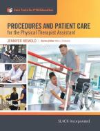 Procedures and Patient Care for the Physical Therapist Assistant di Jennifer Memolo edito da SLACK INC