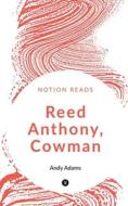 Reed Anthony, Cowman di Andy Adams edito da Notion Press