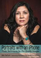 Phone Photography for Everybody: Essential Portrait Techniques for Iphone, Android & All Smartphones di Jake Durham edito da AMHERST MEDIA