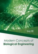 Modern Concepts of Biological Engineering edito da Syrawood Publishing House