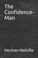 The Confidence-Man di Herman Melville edito da LIGHTNING SOURCE INC