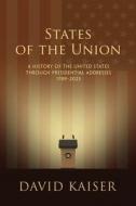 States of the Union di David Kaiser edito da Mount Greylock Books LLC