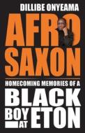 Afro-Saxon di Dillibe Onyeama edito da Mereo Books