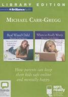 Real Wired Child and When to Really Worry di Michael Carr-Gregg edito da Bolinda Publishing