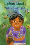 The Honey Jar di Rigoberta Menchu, Dante Liano edito da GROUNDWOOD BOOKS