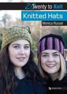 20 to Knit: Knitted Hats di Monica Russel edito da Search Press Ltd