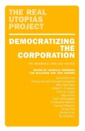 Democratizing the Corporation: The Bicameral Firm di Isabelle Ferreras edito da VERSO