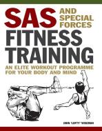 SAS And Special Forces Fitness Training di John 'Lofty' Wiseman edito da Amber Books Ltd