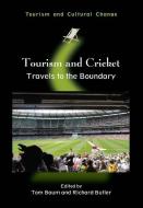 Tourism and Cricket: Travels to the Boundary edito da CHANNEL VIEW