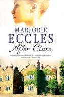 After Clare di Marjorie Eccles edito da Severn House Publishers Ltd
