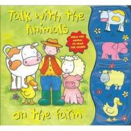 Talk With The Animals On The Farm edito da Treehouse Children\'s Books Ltd