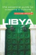Libya - Culture Smart! The Essential Guide to Customs & Culture di Roger Jones edito da Kuperard