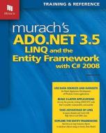 Murach's ADO.NET 3.5 LINQ & the Entity Framework with C# 2008 di Anne Boehm edito da Mike Murach & Associates, Inc