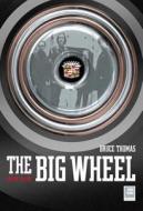 The Big Wheel di Bruce Thomas edito da Helter Skelter Publishing