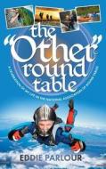 The Other Round Table di Eddie Parlour edito da Memoirs Publishing