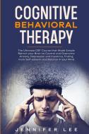 Cognitive Behavioral Therapy di Jennifer Lee edito da Jennifer Lee