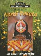 North Dakota: The Peace Garden State di Galadriel Findlay Watson edito da AV2 BY WEIGL