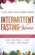 Intermittent Fasting for Women di Kate Sinclair, Mark Evans edito da SD Publishing LLC