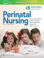 Awhonn's Perinatal Nursing di Kathleen Rice Simpson, Patricia A. Creehan edito da Wolters Kluwer Health