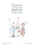 L'histoire des enfants extraordinaires di Audrey Terrisse, Sandrine Joubert edito da Books on Demand