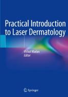 Practical Introduction to Laser Dermatology edito da Springer International Publishing