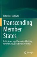 Transcending Member States di Babatunde Fagbayibo edito da Springer International Publishing