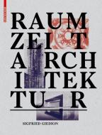 Raum, Zeit, Architektur di Sigfried Giedion edito da Birkhäuser Verlag GmbH
