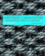 Construire L' Architecture edito da Birkhauser