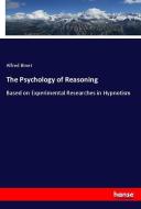 The Psychology of Reasoning di Alfred Binet edito da hansebooks