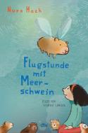 Flugstunde mit Meerschwein di Nora Hoch edito da dtv Verlagsgesellschaft