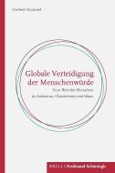 Globale Verteidigung der Menschenwürde di Herbert Rommel edito da Schoeningh Ferdinand GmbH