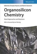 Organosilicon Chemistry di Tamejiro Hiyama, Martin Oestreich edito da Wiley VCH Verlag GmbH