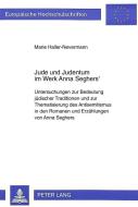 Jude und Judentum im Werk Anna Seghers' di Marie Haller-Nevermann edito da Lang, Peter GmbH