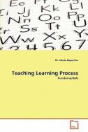 Teaching Learning Process di Dr. Neeta Baporikar edito da VDM Verlag