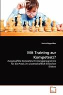 Mit Training zur Kompetenz? di Enrico Rappsilber edito da VDM Verlag