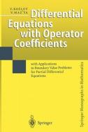 Differential Equations with Operator Coefficients di Vladimir Kozlov, Vladimir Maz'ya edito da Springer Berlin Heidelberg