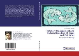 Hatchery Management and Induced Breeding of Carps and Cat fishes di Md. Mustafizur Rahman edito da LAP Lambert Academic Publishing