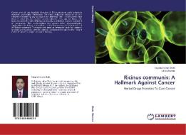 Ricinus communis: A Hallmark Against Cancer di Tajamul Islam Shah, Ekta Sharma edito da LAP Lambert Academic Publishing