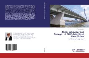 Shear Behaviour and Strength of CFRP-Retrofitted Plate Girders di Firas Assoodani edito da LAP Lambert Academic Publishing